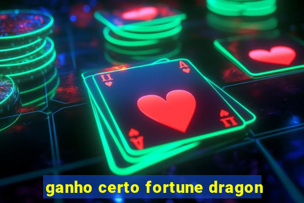 ganho certo fortune dragon